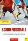 Pascal Bach: Schulfußball - Ein Lehrbuch für den Sportunterricht, Buch