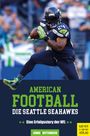 Maximilian Länge: American Football: Die Seattle Seahawks, Buch