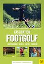 Fabienne Bachmann: Faszination Footgolf, Buch