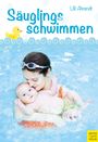 „Säuglingsschwimmen“ von Lilli Ahrendt. Eine Frau hält ein Baby im Pool, beide lächeln sanft.