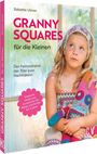 Babette Ulmer: Granny Squares für die Kleinen, Buch