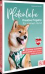 Stephanie Schmitz: Pfotenliebe. Kreative Projekte für meinen Hund, Buch