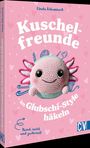"Kuschelfreunde im Glubschi-Style häkeln" steht auf einem pinken Buchcover mit einem gehäkelten, lächelnden Axolotl.