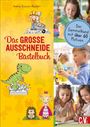 Andrea Küssner-Neubert: Das GROSSE Ausschneide-Bastelbuch, Buch