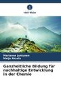 Marianne Juntunen: Ganzheitliche Bildung für nachhaltige Entwicklung in der Chemie, Buch