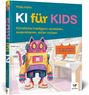 „KI für KIDS“, „Künstliche Intelligenz verstehen, ausprobieren, sicher nutzen“. Bunter Roboter mit Katzenkopf in Raum.