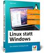 "Linux statt Windows. Der einfache Umstieg für alle." Buch mit Laptopbild, Pinguin-Logo und orange Hervorhebungen.