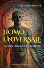 Die Unbenannte: Homo Universale, Buch