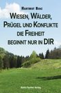 Text: "Hartmut Benz WIESEN, WÄLDER, PRÜGEL UND KONFLIKTE DIE FREIHEIT BEGINNT NUR IN DIR Karin Fischer Verlag". Hintergrund: Hügelige Waldwiese.