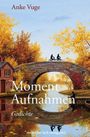 Anke Vuge: Momentaufnahmen, Buch