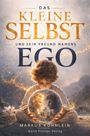 "Das kleine Selbst und sein Freund namens Ego. Markus Köhnlein, Karin Fischer Verlag." Ein Junge betrachtet eine leuchtende Kugel.
