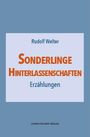 Rudolf Welter, Sonderlinge Hinterlassenschaften, Erzählungen. Blauer Hintergrund, orange und blaue Schrift.