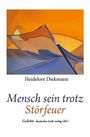 Titel: "Mensch sein trotz Störfeuer" von Heidelore Diekmann. Oben abstrakte Illustration in warmen Gelb- und Blautönen.