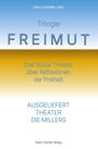 „Freimut: Drei Stück Theater über Reflexionen der Freiheit“ von Hans Christian John, mit Farbverlauf von Blau zu Gelb.