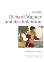 Anton Seljak: Richard Wagner und das Judentum, Buch