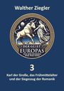 Titel: "Walther Ziegler". Untertitel: "DER GEIST EUROPAS". Text: "Karl der Große, das Frühmittelalter". Illustration: Stier und Frau.