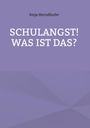 "Schulangst! Was ist das?" von Sinja Herndlhofer. Lila Hintergrund, oben kleiner, klarer Text, zentral groß und fett.