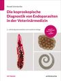Ronald Schmäschke: Die koproskopische Diagnostik von Endoparasiten in der Veterinärmedizin, Buch