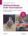 Katrin Baumgartner: Wildtierfindlinge in der Tierarztpraxis, Buch