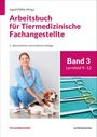 Titel: Arbeitsbuch für Tiermedizinische Fachangestellte. Band 3. Frau in Uniform mit Hund, daneben medizinische Instrumente.