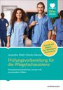 Jacqueline Stiehl: Prüfungsvorbereitung für die Pflegefachassistenz, Buch