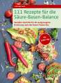 Stefanie Arlt: 111 Rezepte für die Säure-Basen-Balance, Buch