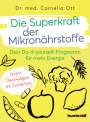Cornelia Ott: Die Superkraft der Mikronährstoffe, Buch