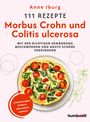 : 111 Rezepte - Morbus Crohn und Colitis Ulcerosa, Buch