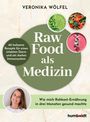 Veronika Wölfel: Raw Food als Medizin, Buch