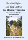 Manfred Kyber: Die drei Lichter der kleinen Veronika, Buch