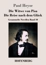 Paul Heyse: Die Witwe von Pisa / Die Reise nach dem Glück, Buch