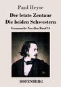 Paul Heyse: Der letzte Zentaur / Die beiden Schwestern, Buch