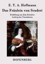 E. T. A. Hoffmann: Das Fräulein von Scuderi, Buch