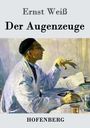 Ernst Weiß: Der Augenzeuge, Buch