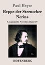 Paul Heyse: Beppe der Sternseher / Nerina, Buch