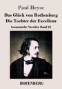 Paul Heyse: Das Glück von Rothenburg / Die Tochter der Excellenz, Buch