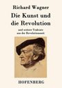 Richard Wagner: Die Kunst und die Revolution, Buch