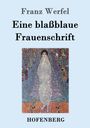 Franz Werfel: Eine blaßblaue Frauenschrift, Buch