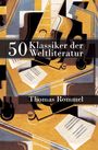 Thomas Rommel: 50 Klassiker der Weltliteratur, Buch