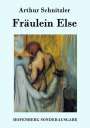 Arthur Schnitzler: Fräulein Else, Buch