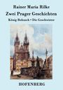 Rainer Maria Rilke: Zwei Prager Geschichten, Buch