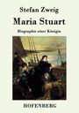 Stefan Zweig: Maria Stuart, Buch