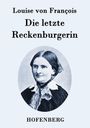 Louise von François: Die letzte Reckenburgerin, Buch