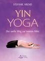 Stefanie Arend: Yin-Yoga, Buch