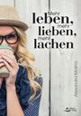 Alexandra Molina: Mehr leben, mehr lieben, mehr lachen, Buch