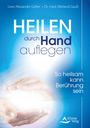 Uwe Alexander Goller: Heilen durch Handauflegen, Buch