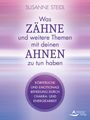 Susanne Steidl: Was Zähne und andere Themen mit deinen Ahnen zu tun haben, Buch