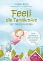 Alexandra Molina: Feeli - die Familienfee hilft, euch besser zu verstehen, Buch
