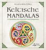 "Klaus Holitzka. Keltische Mandalas. 32 Mandalas zum Ausmalen und Entspannen." Farbige Mandala-Illustration mit keltischen Mustern.