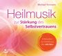 Michael Reimann: CD Heilmusik zur Stärkung des Selbstvertrauens, CD